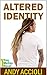 Altered Identity (Troy McCoy action series Book 2): Suspense-filled, adventure thriller.