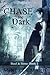 Chase the Dark (Steel & Sto...