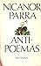 Antipoemas. Antología by Nicanor Parra Antipoemas. Antología by Nicanor Parra