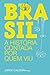 Brasil – A História Contada...