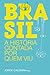 Brasil – A História Contada por Quem Viu