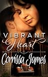 Vibrant Heart by Corrissa James