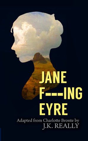 Jane F--king Eyre (Kindle Edition)