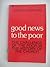 Good News to the Poor by Julio de Santa Ana