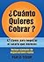 ¿Cuánto Quieres Cobrar?: 42...
