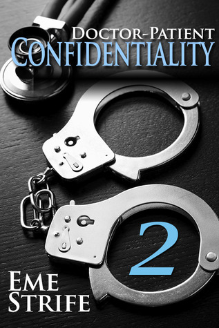 Doctor-Patient Confidentiality: Volume Two (The Confidential Series, #1)