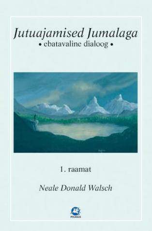 Jutuajamised Jumalaga : Ebatavaline dialoog