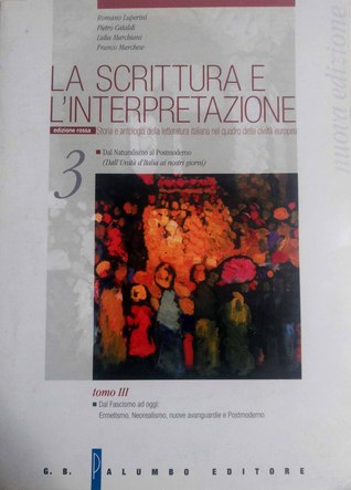 La scrittura e l'interpretazione. Vol. 3: Dal Naturalismo al Postmoderno