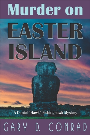 Murder on Easter Island (Daniel "Hawk" Fishinghawk Mystery, #1)