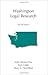Washington Legal Research (Legal Research Series)