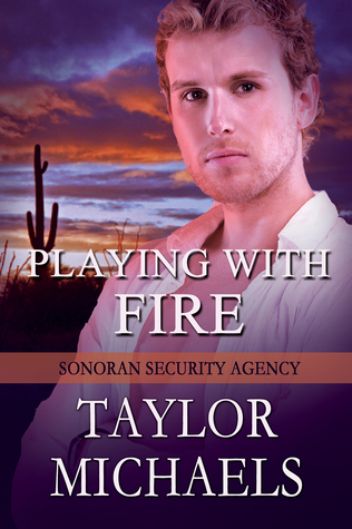 Playing with Fire (Sonoran Security, #2)