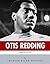 American Legends: The Life of Otis Redding