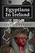 Egyptians In Ireland: Why Egyptian Artifacts Were Found