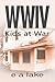 Kids at War by E.A. Lake