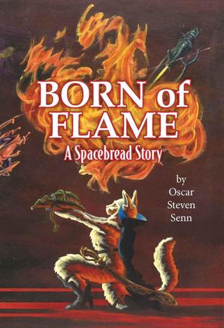 Born of Flame: A Spacebread Story
