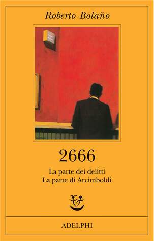 2666 - II -  La parte dei delitti. La parte di Arcimboldi (Paperback)