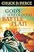 God's Unfolding Battle Plan: A Field Manual for Advancing the Kingdom of God