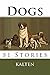 Dogs Volume 1 by D.M. Kalten