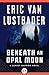 Beneath an Opal Moon (The Sunset Warrior Cycle, #4)