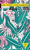 Los vivos y los muertos by Joy Williams