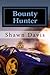 Bounty Hunter by Shawn William Davis