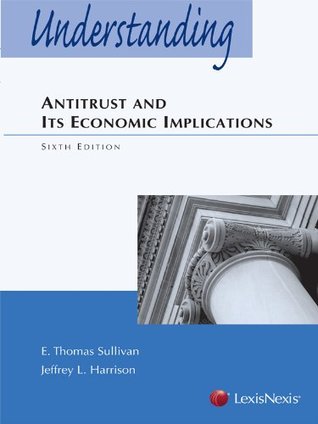 Understanding Antitrust and Its Economic Implications (Kindle Edition)