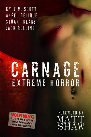Carnage: Extreme Horror (Kindle Edition)