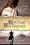 Loving Lucianna (Poitevin Hearts, #4)