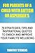 For Parents Of A Child With Autism Or Asberger's: 76 Strategies, Tips And Inspirational Quotes To Enrich And Improve Your Family's Wellbeing