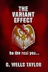 The Variant Effect by G. Wells Taylor The Variant Effect by G. Wells Taylor