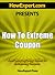 How To Extreme Coupon: Your Step-By-Step Guide To Extreming Coupon