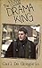 The Drama King