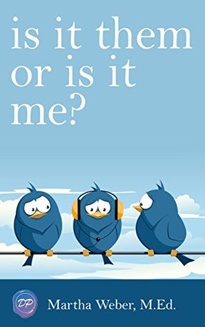 Is It Them Or Is It Me?: A Highly Sensitive Person’s Guide to Family (Kindle Edition)