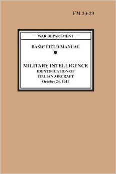 Identification of Italian Aircraft (Basic Field Manual Military Intelligence FM 30-39)