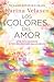 Los colores del amor by KARINA VELASCO