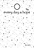 every day a hope (every scraps of life Book 2)