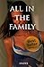 All in the Family (Taboo) (Romance Erotica, BDSM, and Submission.)