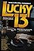 Lucky 13: Thirteen Tales of...