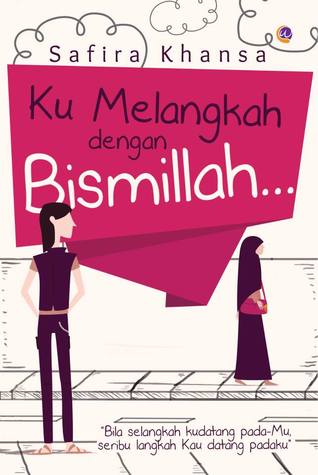 Ku Melangkah dengan Bismillah ...