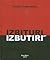 Izbituri şi izbutiri: Confesiuni şi pamflete