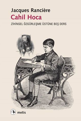Cahil Hoca: Zihinsel Özgürleşme Üstüne Beş Ders