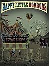 Happy Little Horrors: Freak Show