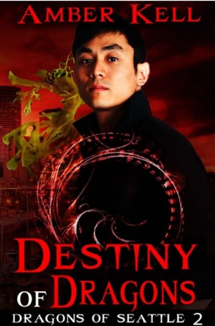 Destiny of Dragons (Dragons of Seattle, #2)