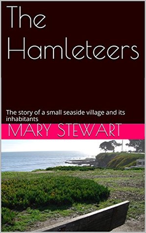 The Hamleteers: The story of a small seaside village and its inhabitants (Kindle Edition)