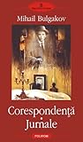 Corespondență. Jurnale