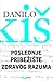 Poslednje pribežište zdravog razuma by Danilo Kiš