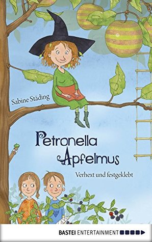 Verhext und festgeklebt (Petronella Apfelmus #1)