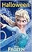 Frozen: Halloween Special: ...