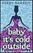 Baby it's Cold Outside (Cou...