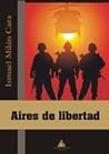 Aires de libertad by Ismael Milan Cara